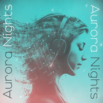 Aurora Nights: Chillout Remixes by Phoebe B