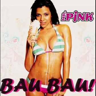 Bau Bau by Mr Pink