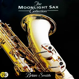 The Moonlight Sax Collection by Brian Smith