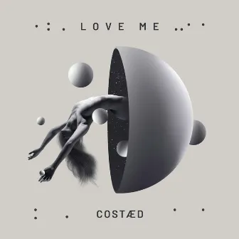 Love Me by COSTÆD