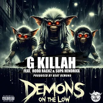 Demons On The Low by G Killah