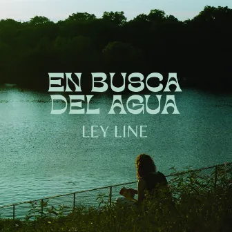 En Busca Del Agua by Ley Line