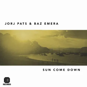 Sun Come Down EP by Baz Emera