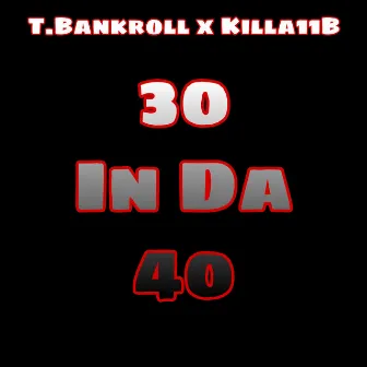 30 In Da 40 (Remastered) by Killa11B