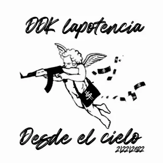 desde el cielo by DDK la Potencia