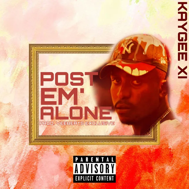 Post Em Alone