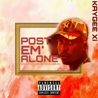 Post Em Alone by Unknown Artist