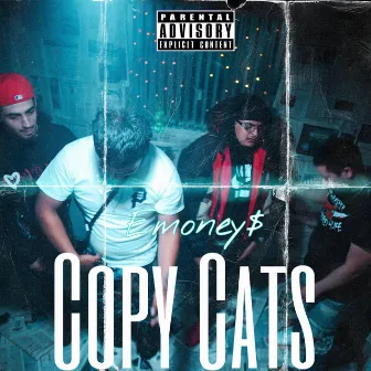 Copy Cats by Emoney$