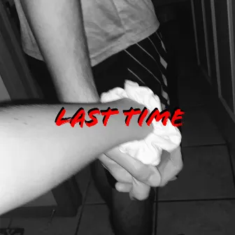 Last Time by Kenzy Wild