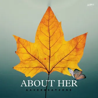 About Her by Aavee Beat Zone