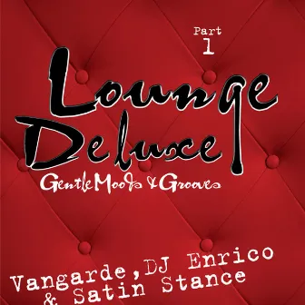 Lounge Deluxe, Part 1 by Satin Stance