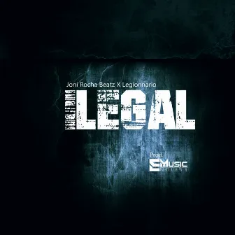 Ilegal by Legionnario