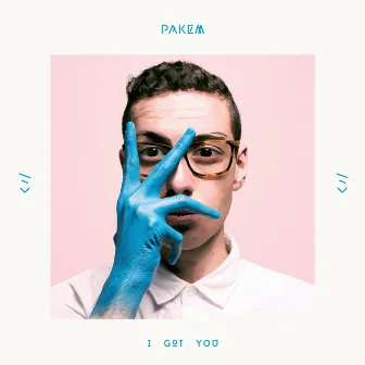 I Got You (feat. Safe Travel, Antis & Yours Truly) by Pakem