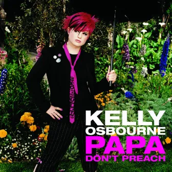 Papa Don't Preach by Kelly Osbourne