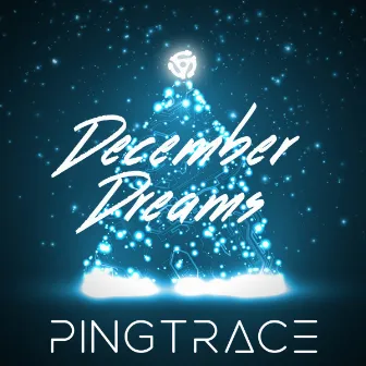 December Dreams by Ping Trace