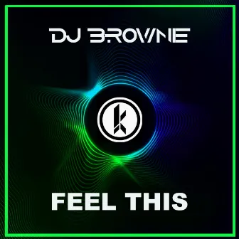 Feel This by DJ Brownie