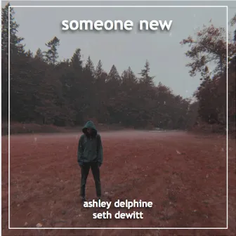 Someone New by Ashley Delphine