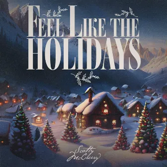 Feel Like The Holidays by Scotty McCreery