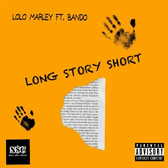 LONG STORY SHORT by Lolo Marley