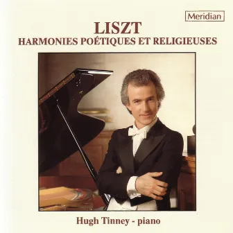 Liszt: Harmonie Poétiques Et Religieuses by Hugh Tinney