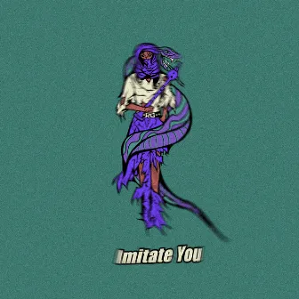 Imitate You by Ronis Goliath