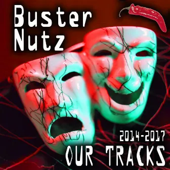 Our Tracks 2014-2017 by Buster Nutz