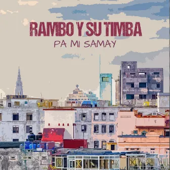 Pa mi Samay by Rambo y su timba