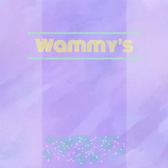 Wammy's by sick/melloo