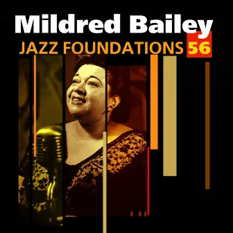 Jazz Foundations Vol. 56 by Mildred Bailey