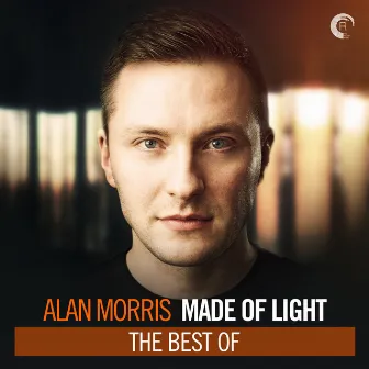 Made of Light - The Best Of by Alan Morris