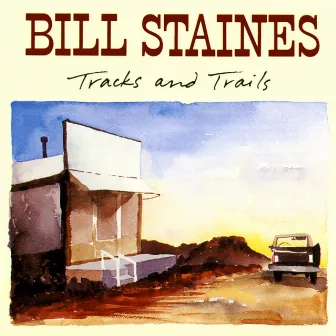 Tracks And Trails by Bill Staines