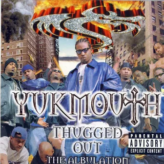 Thugged Out: The Albulation by Yukmouth