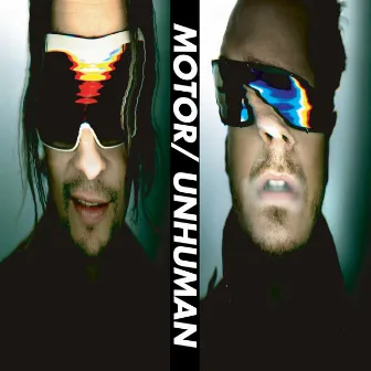 Unhuman by Motor