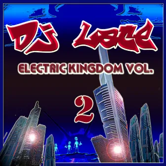 Electric Kingdom Vol.2 by DJ Lace