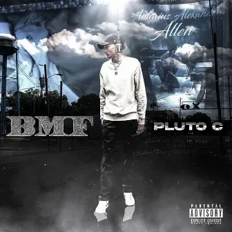 BMF by Pluto C