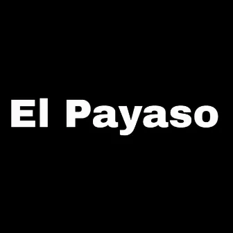 El Payaso by 