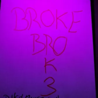 BR0KE by Flakkk