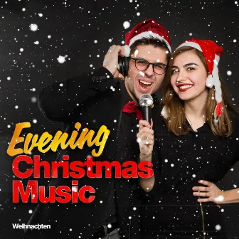 Evening Christmas Music by Weihnachten