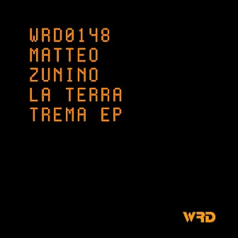 La Terra Trema EP by Matteo Zunino