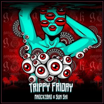 Trippy Friday by SUN SHI