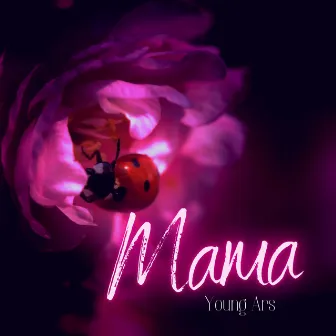 Mama by Young Ars