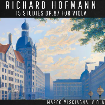 Hofmann: 15 Studies, Op. 87 for Viola by Marco Misciagna