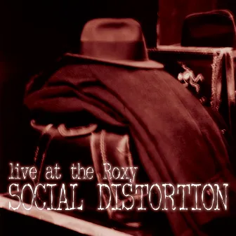 Live At The Roxy by Social Distortion