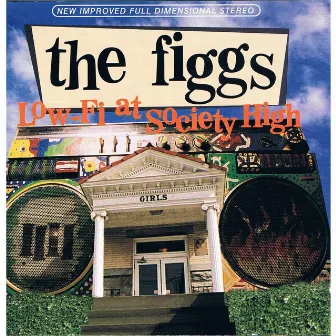 Low-Fi at Society High by The Figgs