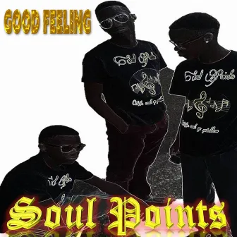 Good Feeling by Soul Points