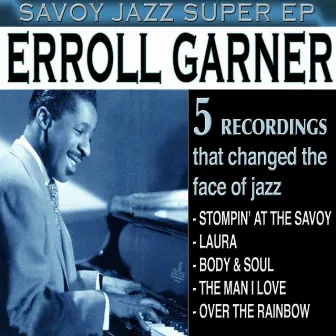 Savoy Jazz Super EP: Erroll Garner by Erroll Garner