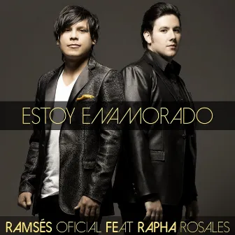 Estoy Enamorado (feat. Rapha Rosales) by Ramses Oficial