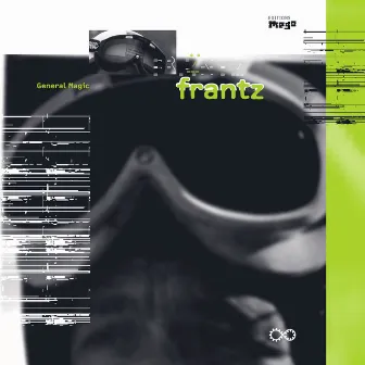 Frantz (2021 Remaster) by General Magic