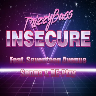 Insecure by TrizzyBass