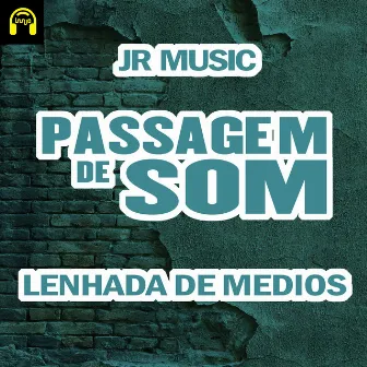 Passagem de Som Lenhada de Medios (Bregadeira) by JR Music